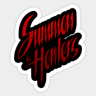 Summon The Howlers Sticker